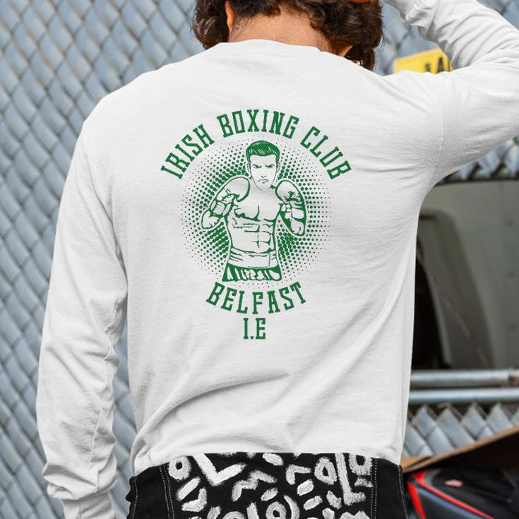 Irish Boxing Club Belfast For Men Dad Him Ireland Back Print Long Sleeve T-shirt