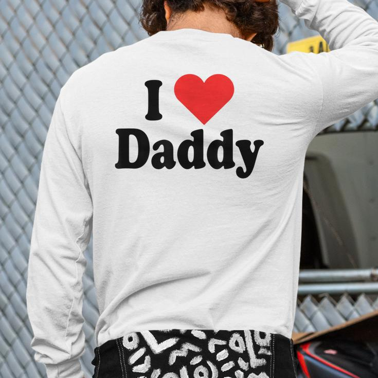I Love Daddy Heart For Fathers Day Father Dad Daddy Back Print Long Sleeve T-shirt
