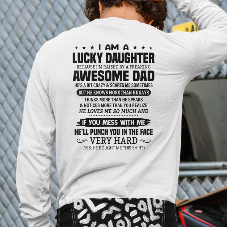 Lucky Daughter Because I'm Raised By A Freaking Awesome Dad Back Print Long Sleeve T-shirt