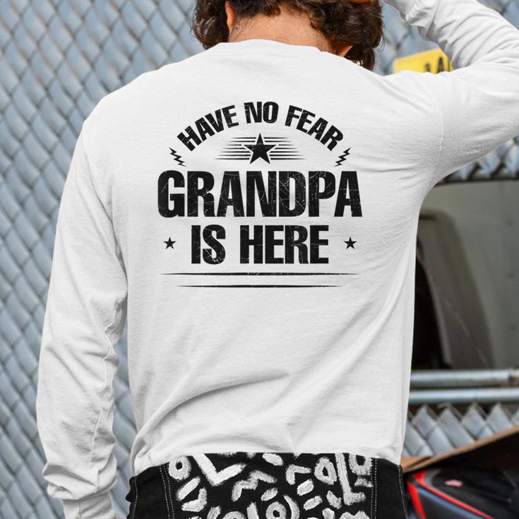 Have No Fear Grandpa Is Here Back Print Long Sleeve T-shirt