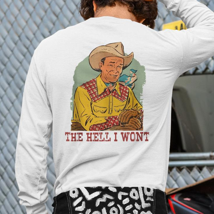 Retro Cowboy The Hell I Won't Western Country Rodeo Dad For Dad Back Print Long Sleeve T-shirt