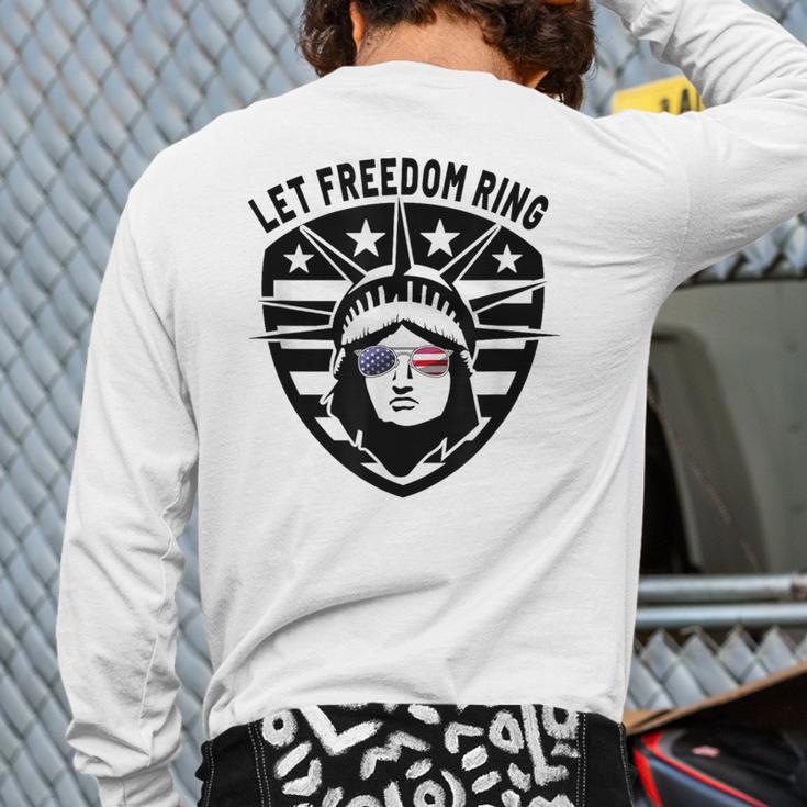 Statue Of Liberty Patriotic Sunglasses Let Freedom Ring Back Print Long Sleeve T-shirt