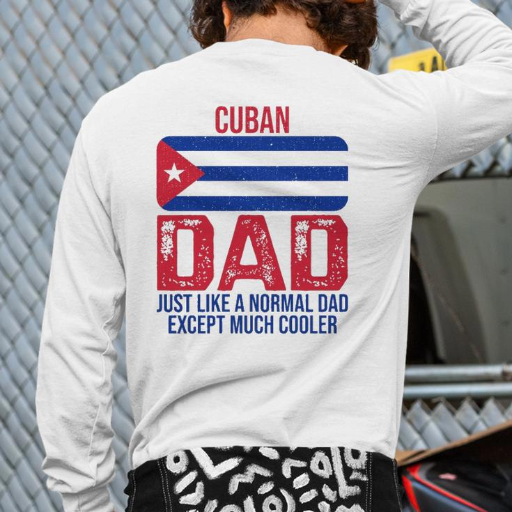 Vintage Cuban Dad Cuba Flag For Father's Day Back Print Long Sleeve T-shirt
