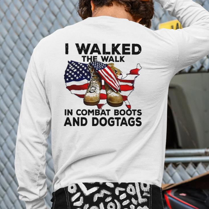 I Walked The Walk In Combat Boots And Dogtags Back Print Long Sleeve T-shirt