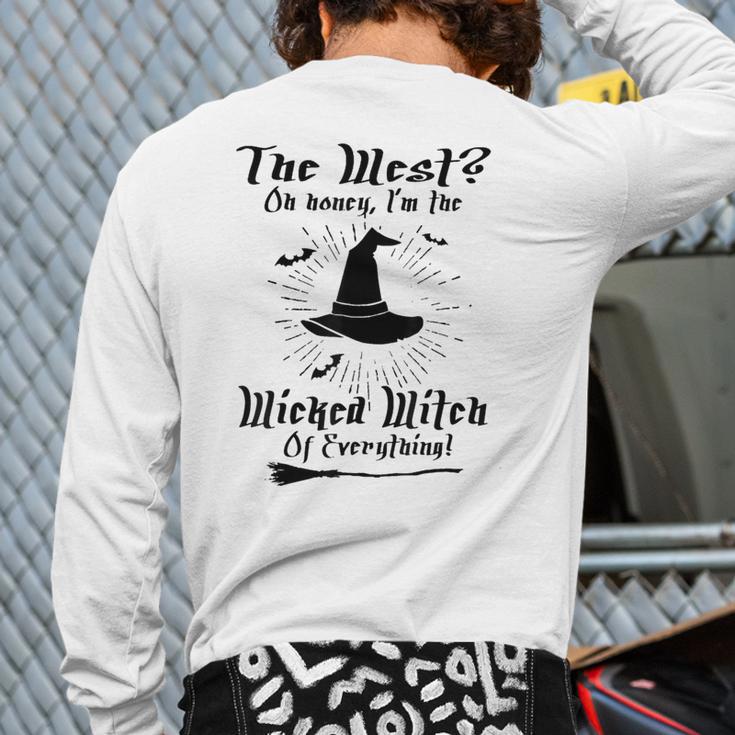 The West On Honey I'm The Wicked Witch Of Everything Back Print Long Sleeve T-shirt