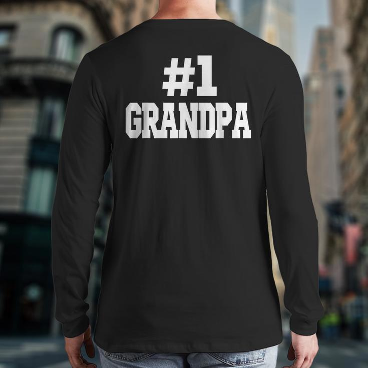 1 Grandpa Number One Grandpa Back Print Long Sleeve T-shirt