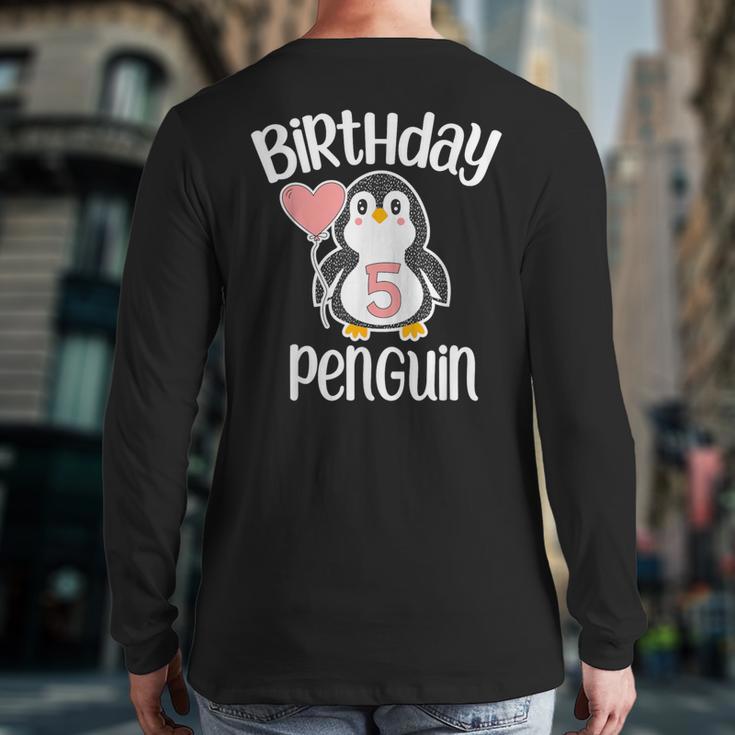 5Th Birthday Penguin 5 Year Old Birthday Back Print Long Sleeve T-shirt