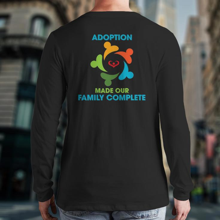 Adoption Make Our Family Complete Adoptive Gotcha Day Back Print Long Sleeve T-shirt