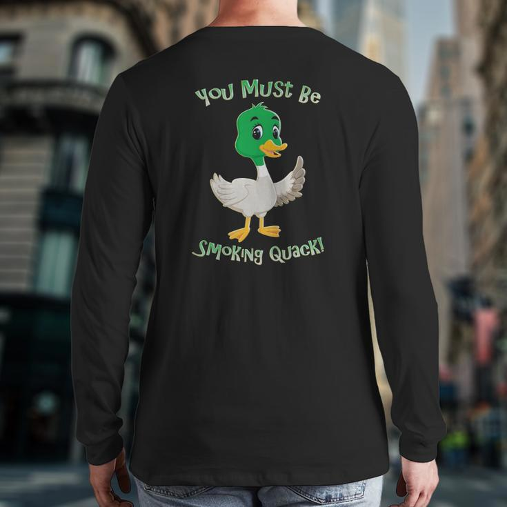 Adult Humor Duck Smoking Quack Pun Dad Jokes Back Print Long Sleeve T-shirt