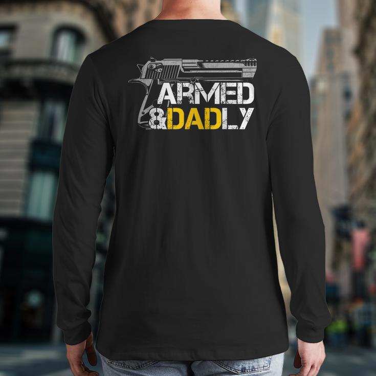 Armed And Dadly Veteran Dad Gun Back Print Long Sleeve T-shirt