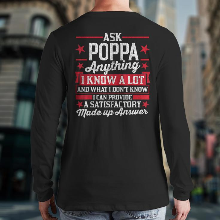 Ask Poppa Anything Poppa Fathers Day Back Print Long Sleeve T-shirt
