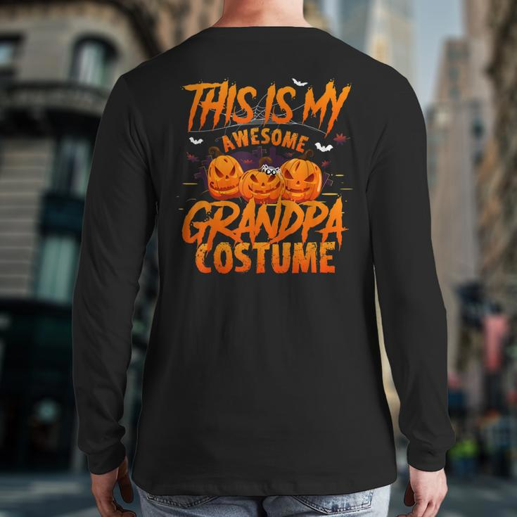 This Is My Awesome Halloween Grandpa Costume Pumkin Back Print Long Sleeve T-shirt