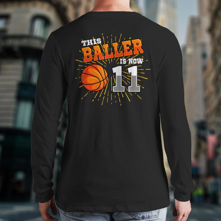 This Baller Is Now 11 Basketball 11Th Birthday Party Back Print Long Sleeve T-shirt