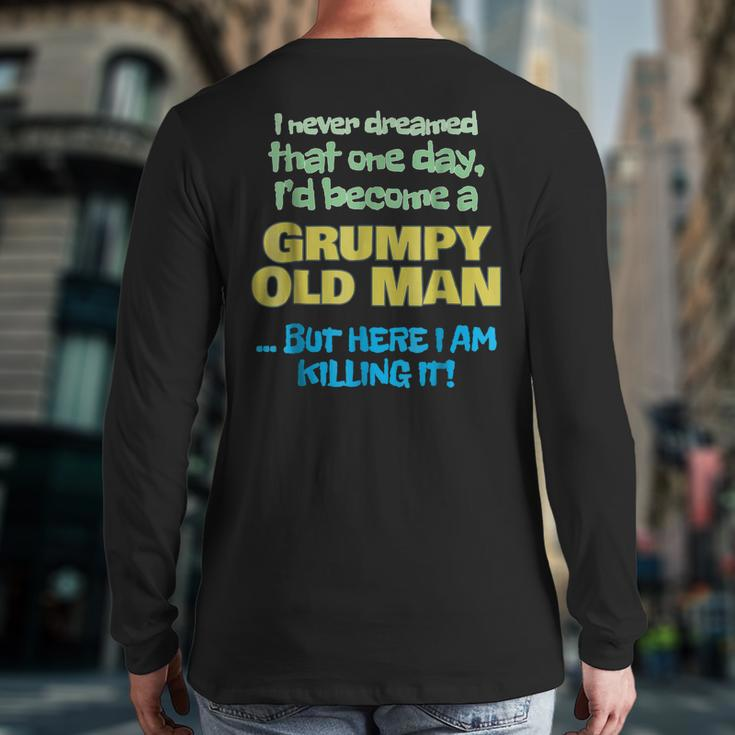 Become A Grumpy Old Man Grandpa Grandfather Back Print Long Sleeve T-shirt