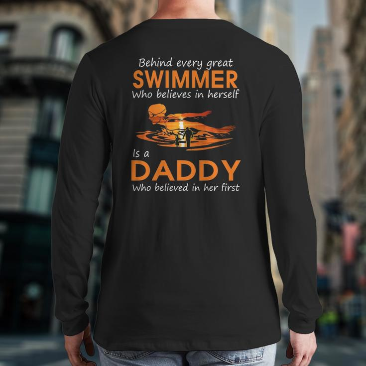 Behind Every Great Swimmer Who Believes In Herself Is Daddy Back Print Long Sleeve T-shirt