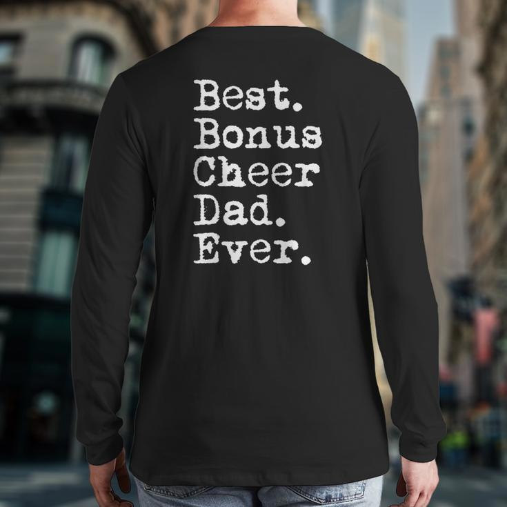 Best Bonus Cheer Dad Ever Cheerleading Stepdad From Daughter Back Print Long Sleeve T-shirt