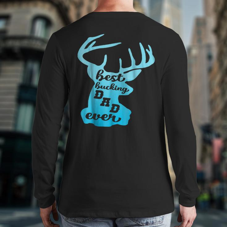Best Bucking Dad Ever Papa Father Deer Silhouette Back Print Long Sleeve T-shirt