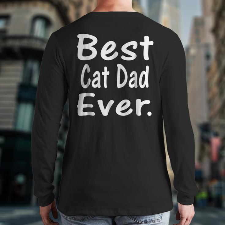 Best Cat Dad Ever Feline Lover Graphic Back Print Long Sleeve T-shirt