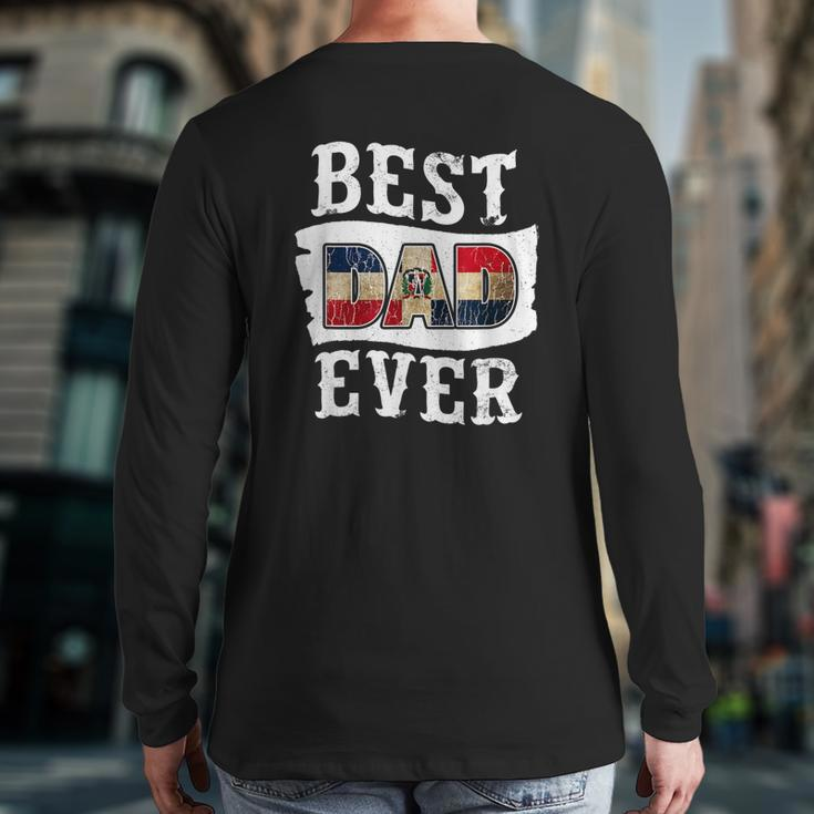 Best Dad Ever Father's Day Dominican Republic Flag Back Print Long Sleeve T-shirt