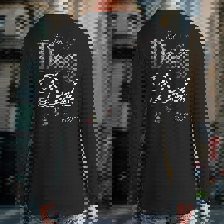 Best Dog Dad Ever Dog Lover Fathers Day Back Print Long Sleeve T-shirt Best Dog Dad Ever Dog Lover Fathers Day Back Print Long Sleeve T-shirt