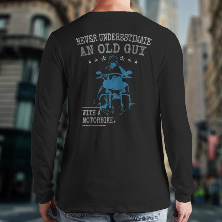 Biker Dad Never Underestimate An Old Guy Grandad Motorbike Back Print Long Sleeve T-shirt