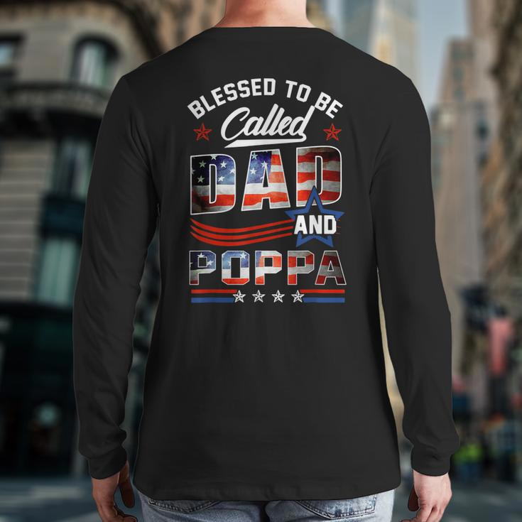 Blessed To Be Called Dad And Poppa Fathers Day America Flag Back Print Long Sleeve T-shirt