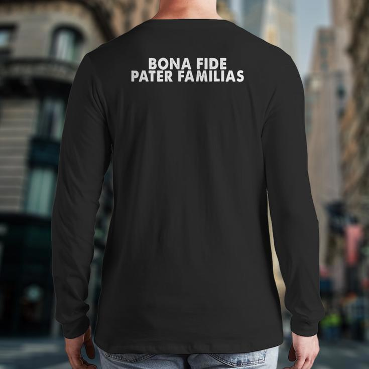 Bona Fide Pater Familias Father's Day Back Print Long Sleeve T-shirt