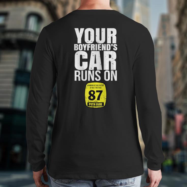 Your Boyfriends Car Runs On 87 Octane Car Turbo Race Back Print Long Sleeve T-shirt