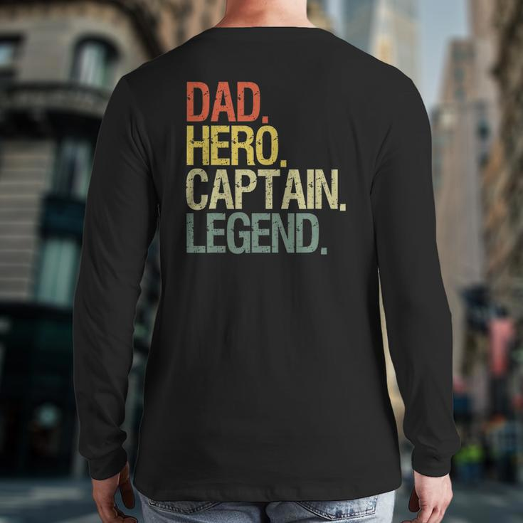 Captain Dad Boat Dad Hero Captain Legend Back Print Long Sleeve T-shirt