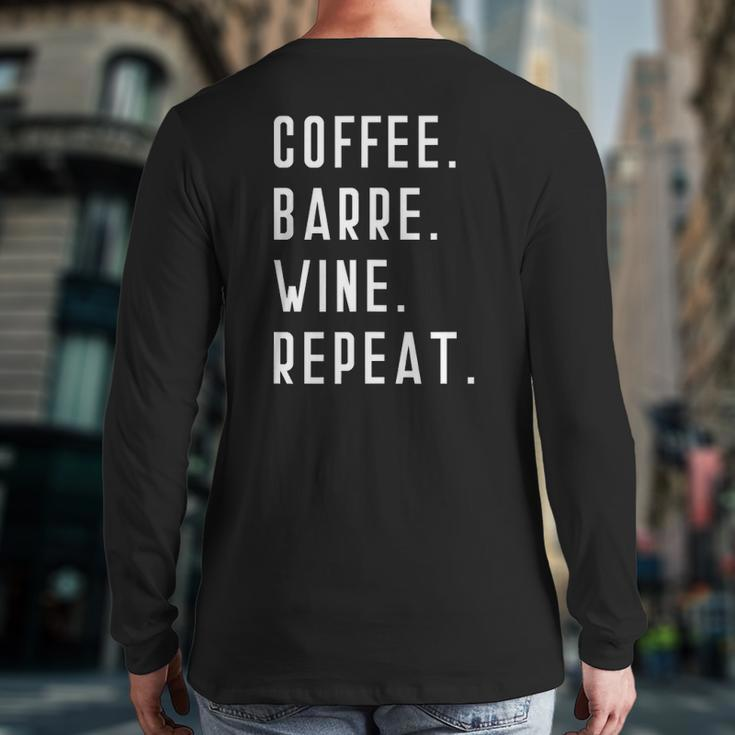 Coffee Barre Wine Repeat Yoga Exercise Sports Muscle Back Print Long Sleeve T-shirt