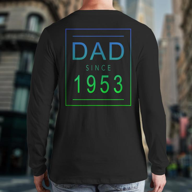 Dad Since 1953 53 Aesthetic Promoted To Daddy Father Bbjzds Back Print Long Sleeve T-shirt