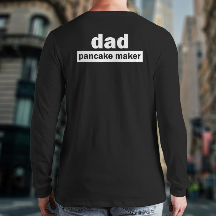 Dad Pancake Maker Father's Day Back Print Long Sleeve T-shirt