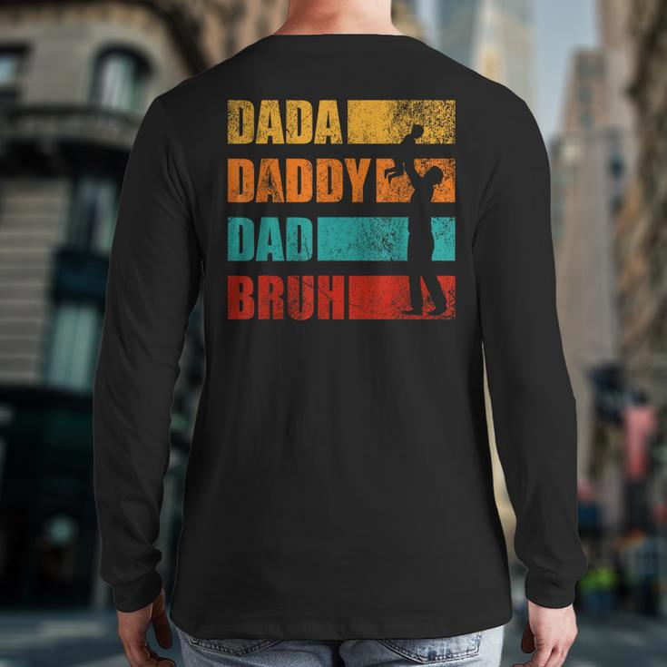 Dada Daddy Dad Bruh Retro Vintage Fathers Day Back Print Long Sleeve T-shirt