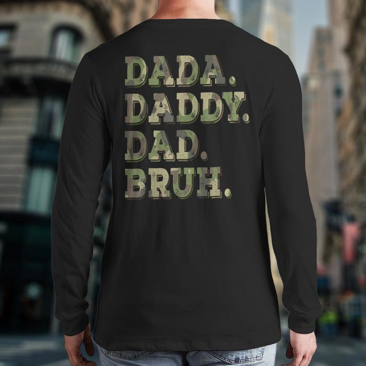 Dada Daddy Dad Bruh Idea Men Father's Day Dad Back Print Long Sleeve T-shirt