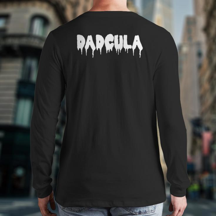 Dadcula Dracula Monster Halloween Costume Back Print Long Sleeve T-shirt