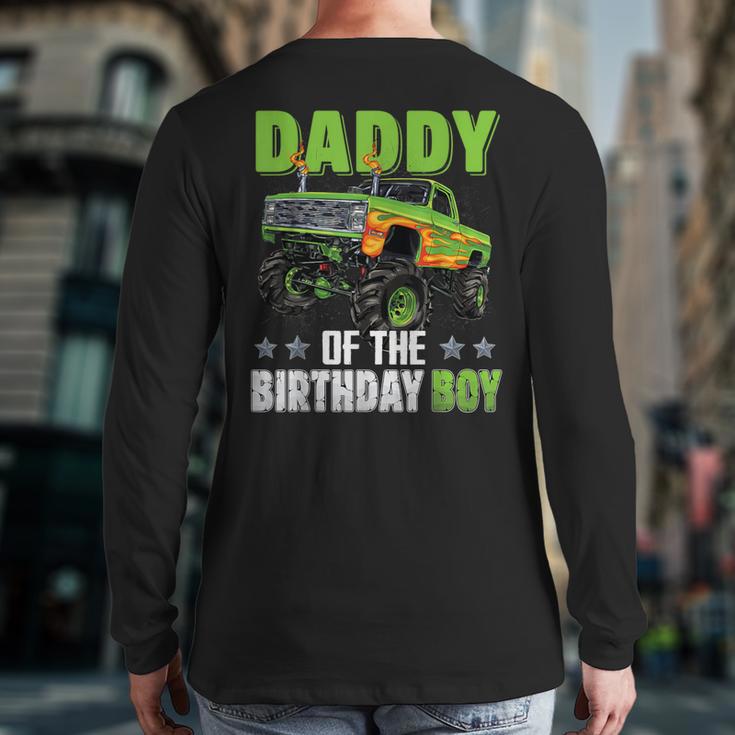 Daddy Of Birthday Boy Monster Truck Car Family Matching Back Print Long Sleeve T-shirt