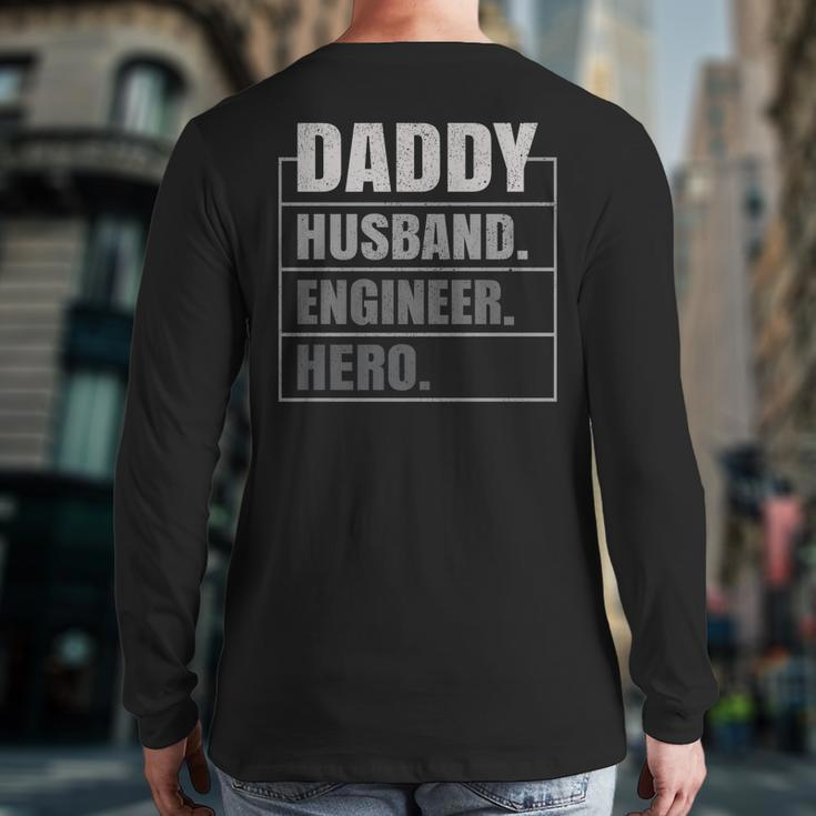 Daddy Husband Engineer Hero Father's Day Back Print Long Sleeve T-shirt