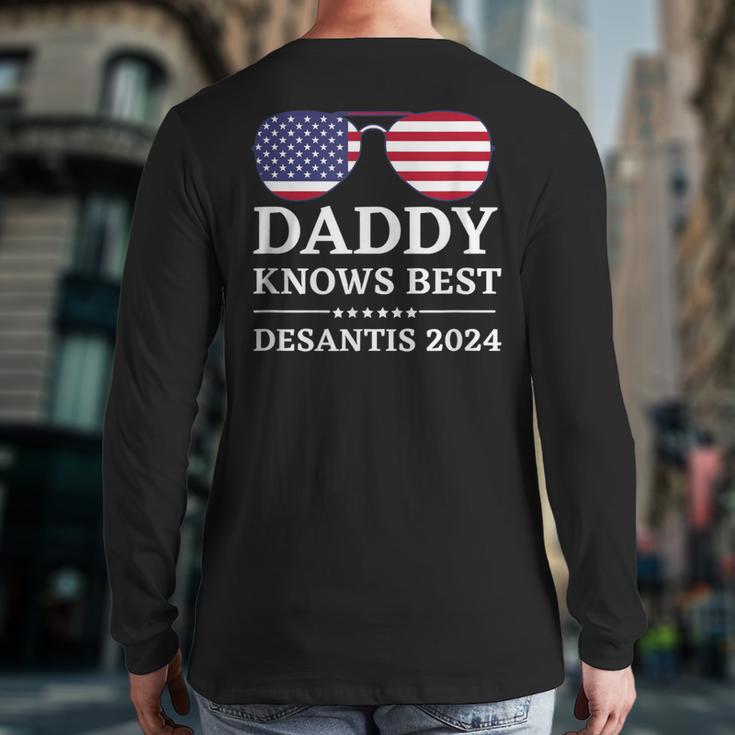 Daddy Knows Best Desantis 2024 Daddy'24 Desantis Back Print Long Sleeve T-shirt