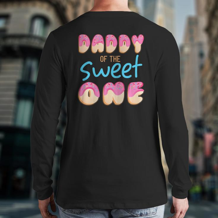 Daddy Of Sweet One First B-Day Party Matching Family Donut Back Print Long Sleeve T-shirt
