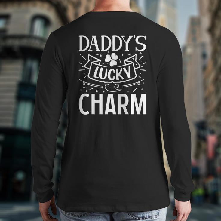 Daddy's Lucky Charm St Patricks Day With Lucky Shamrock Back Print Long Sleeve T-shirt