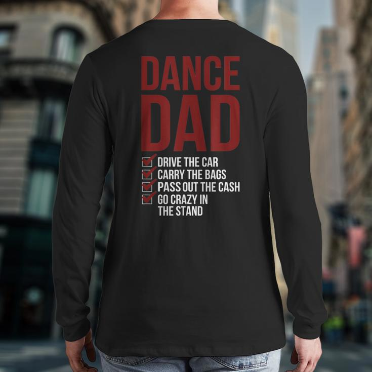 Dance Dad Dancing Dad Of A Dancer Father Back Print Long Sleeve T-shirt