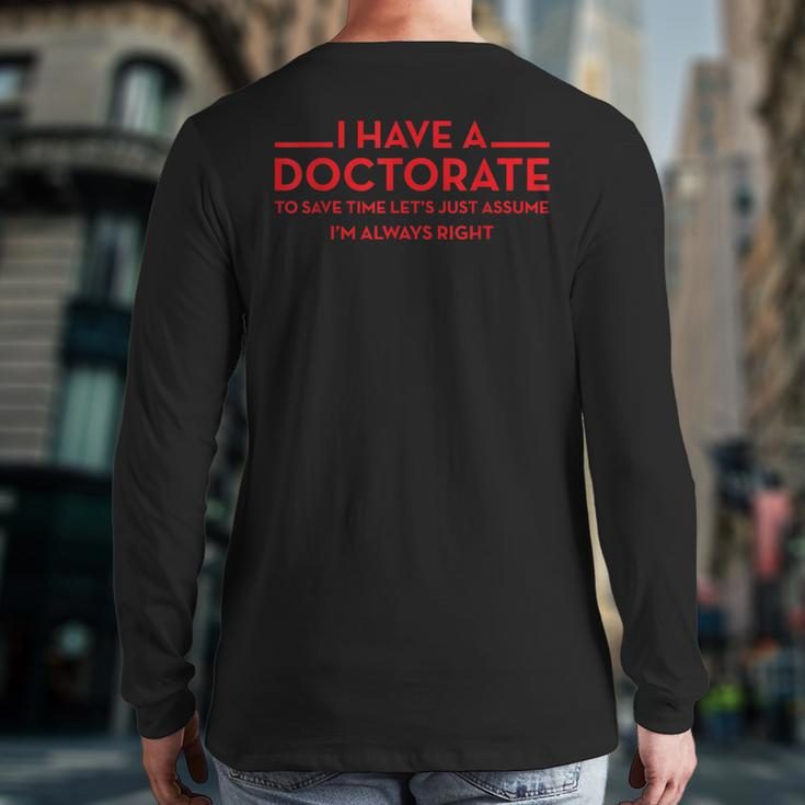 I Have A Doctorate Phd Back Print Long Sleeve T-shirt