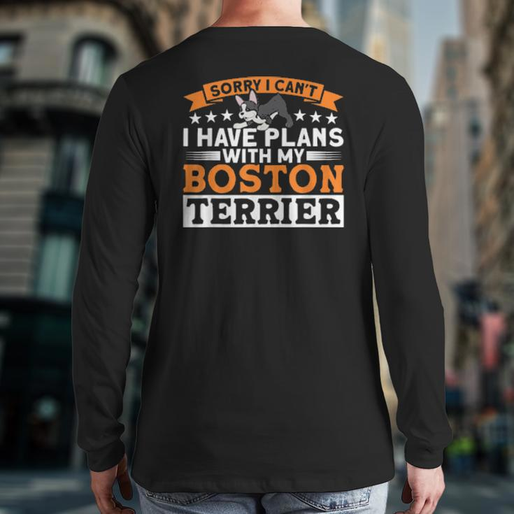 Dog I Have Plans With My Boston Terrier Dog Dad Back Print Long Sleeve T-shirt