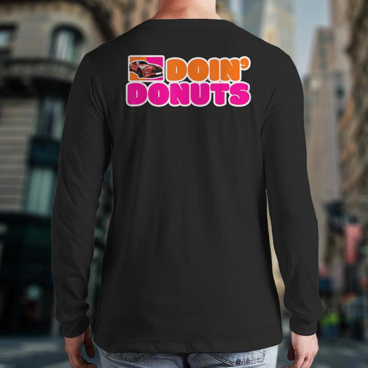 Doin' Donuts Car Lover Car Racing Turbo Drift Car Racer Back Print Long Sleeve T-shirt