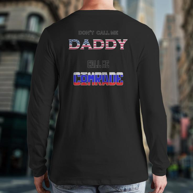 Don't Call Me Daddy Call Me Comrade Russian Flag Back Print Long Sleeve T-shirt