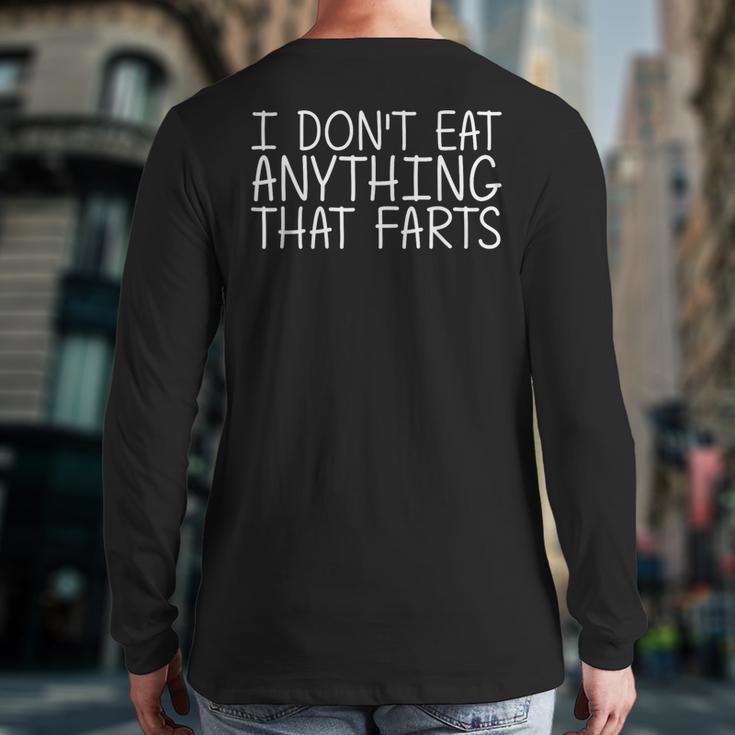 I Don't Eat Anything That Farts Vegetarian Idea Back Print Long Sleeve T-shirt