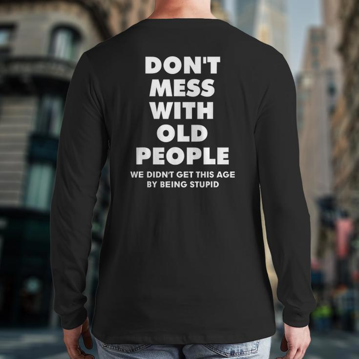 Don't Mess With Old People For Fathe's Day Classic Back Print Long Sleeve T-shirt