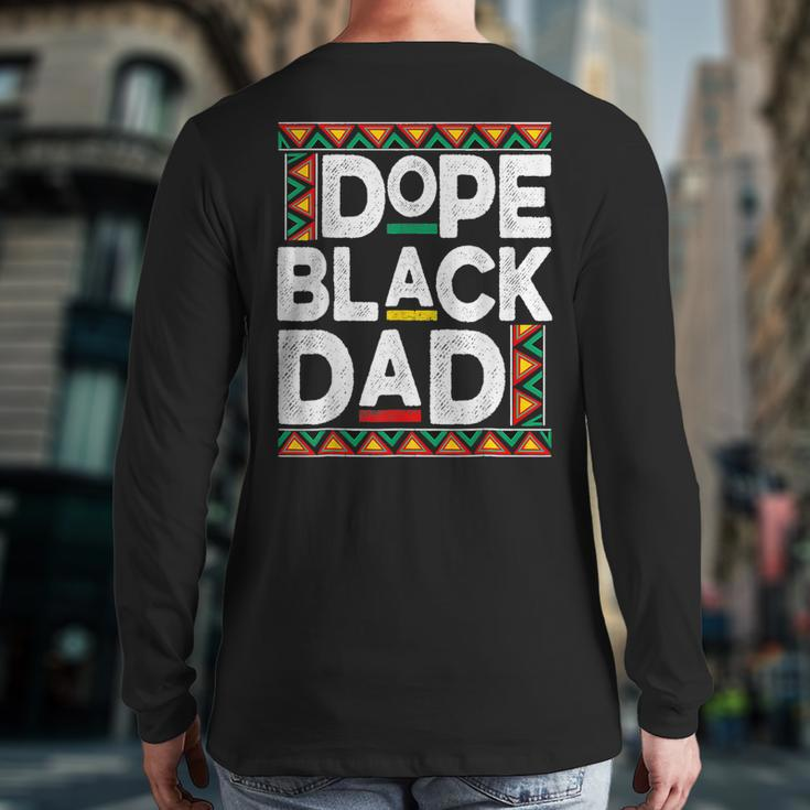 Dope Black Dad Junenth African American Pride Freedom Day Back Print Long Sleeve T-shirt