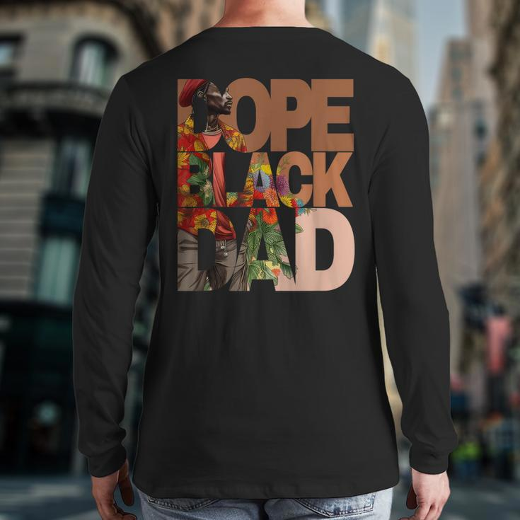 Dope Black Dad Junenth Black History Month Pride Fathers Back Print Long Sleeve T-shirt