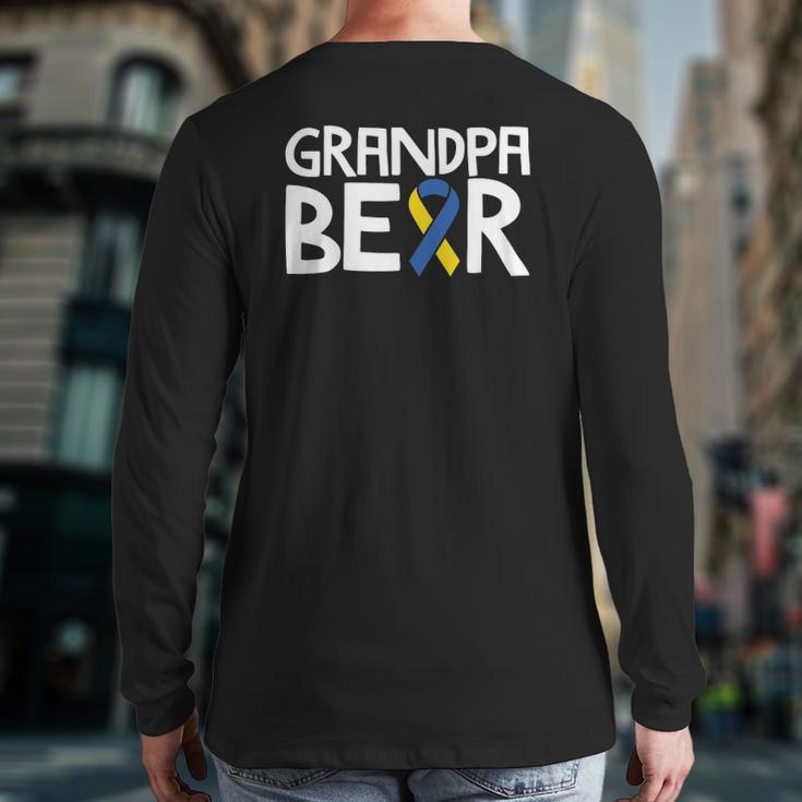 Down Syndrome Awareness S T21 Day Grandpa Bear Back Print Long Sleeve T-shirt